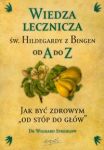 Wiedza lecznicza św Hildegardy z Bingen od A do Z