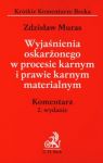 Wyjaśnienia oskarżonego w procesie karnym i prawie karnym materialnym