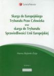 Skarga do Europejskiego Trybunału Praw Człowieka oraz Skarga do Trybunału Sprawiedliwości Unii Europ