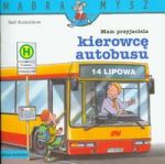 Mam przyjaciela kierowcę autobusu Mądra mysz