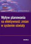 Wpływ planowania na efektywność zmian w systemie oświaty