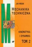 Mechanika techniczna tom 2 Kinematyka i dynamika