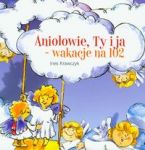 Aniołowie, Ty i ja wakacje na 102