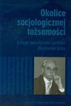 Okolice socjologicznej tożsamości