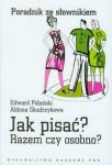 Jak pisać? Razem czy osobno? Poradnik ze słownikiem