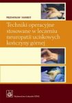 Techniki operacyjne stosowane w leczeniu neuropatii uciskowych kończyny górnej z płytą CD