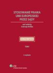 Stosowanie prawa Unii Europejskiej przez sądy Tom 1