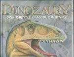 Dinozaury dzikie bestie i łagodne olbrzymy