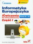 Informatyka Europejczyka 4-6 Ćwiczenia Część 1