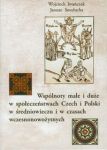 Wspólnoty małe i duże w społeczeństwach Czech i Polski w średniowieczu i w czasach wczesnonowożytnyc