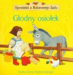 Głodny osiołek Opowieści z Kolorowego Sadu