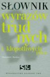 Słownik wyrazów trudnych i kłopotliwych