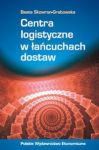 Centra logistyczne w łańcuchach dostaw