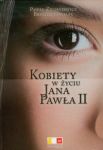 Kobiety w życiu Jana Pawła II