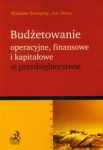 Budżetowanie operacyjne finansowe i kapitałowe w przedsiębiorstwie