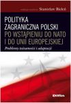 Polityka zagraniczna Polski po wstąpieniu do NATO i do Unii Europejskiej