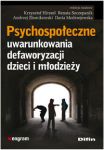 Psychospołeczne uwarunkowania defaworyzacji dzieci i młodzieży