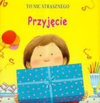 To nic strasznego Przyjęcie