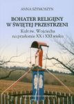 Bohater religijny w świętej przestrzeni