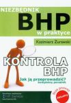 Kontrola BHP Jak ją przeprowadzić Niezbędnik BHP w praktyce