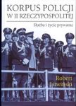 Korpus policji w II Rzeczypospolitej. Służba i życie prywatne