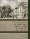 Architektura i budownictwo w Poznaniu w latach 1780-1880