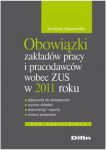 Obowiązki zakładów pracy i pracodawców wobec ZUS w 2011 roku