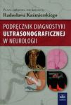 Podręcznik diagnostyki ultrasonograficznej w neurologii