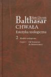 Chwała Estetyka teologiczna 2 Modele teologiczne Część 1