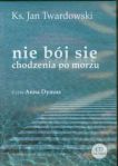 Nie bój się chodzenia po morzu CD