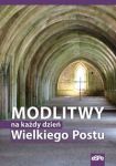 Modlitwy na każdy dzień Wielkiego Postu