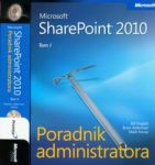 Microsoft SharePoint 2010 Poradnik Administratora z płytą CD t.1/2