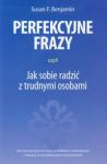 Perfekcyjne frazy czyli jak sobie radzić z trudnymi osobami