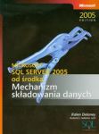 Microsoft SQL Server 2005 od środka Mechanizm składowania danych