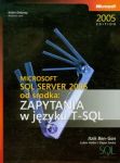 Microsoft SQL Server 2005 od środka Zapytania w języku T-SQL