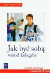 Jak być sobą wśród kolegów