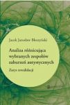 Analiza różnicująca wybranych zespołów zaburzeń autystycznych