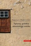 Sprawy polskie minionego wieku