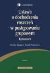 Ustawa o dochodzeniu roszczeń w postępowaniu grupowym Komentarz