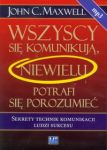 Wszyscy się komunikują, niewielu potrafi się porozumieć