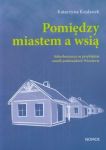 Pomiędzy miastem a wsią