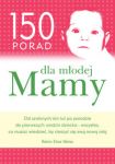 150 porad dla młodej Mamy