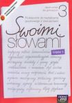 Swoimi słowami 3 Język polski Podręcznik do kształcenia językowego z ćwiczeniami część 1