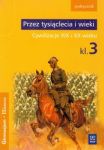 Przez tysiąclecia i wieki 3 Historia Podręcznik  Cywilizacje XIX i XX wieku