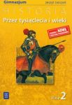 Przez tysiąclecia i wieki 2 Historia zeszyt ćwiczeń