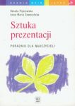 Sztuka prezentacji Poradnik nauczycieli