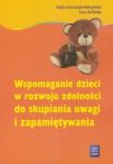 Wspomaganie dzieci w rozwoju do skupiania uwagi i zapamiętywania