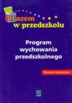 Razem w przedszkolu Program wychowania przedszkolnego