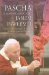 Pascha z błogosławionym Janem Pawłem II