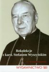 Rekolekcje z kard. Stefanem Wyszyńskim